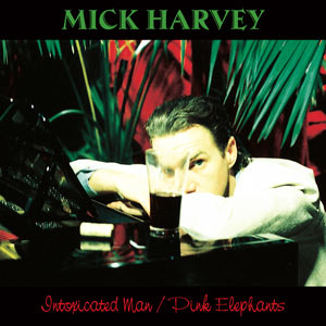 mick harvey intoxicated man pink elephants cover