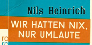 wir hatten nix nur umlaute nils heinrich